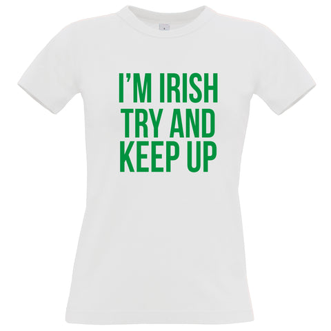 Je suis irlandaise essaie de continuer T-shirt ajusté femme 