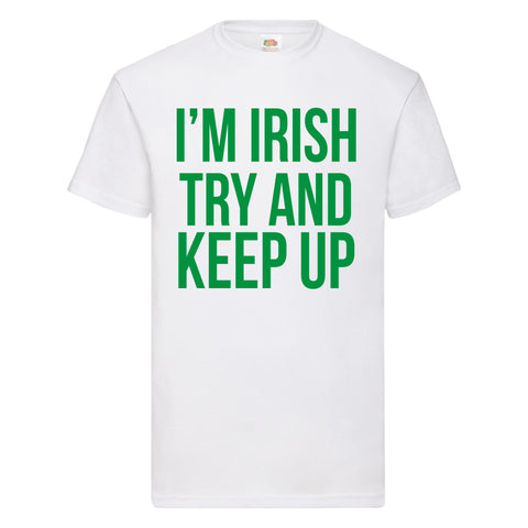 Je suis irlandais essaie de continuer T-shirt unisexe 