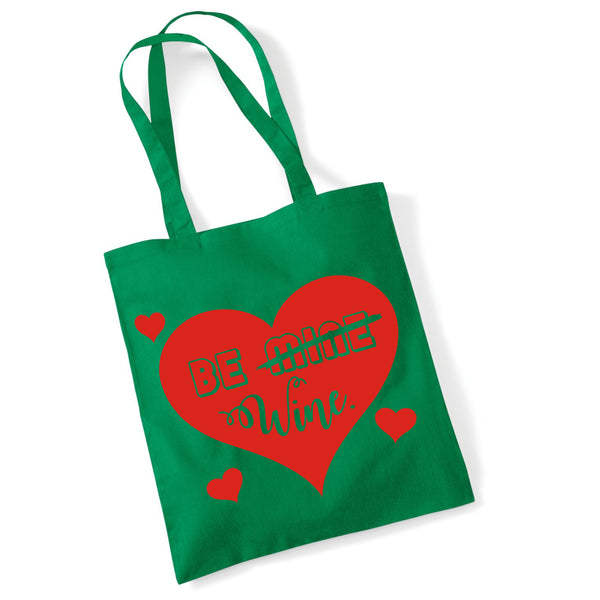 Be Wine Valentines Day Tote Bag