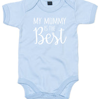 My Mummy is The Best Baby Bodysuit