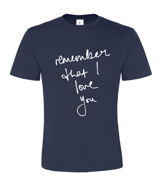 Remember that I Love You. Men's T-Shirt