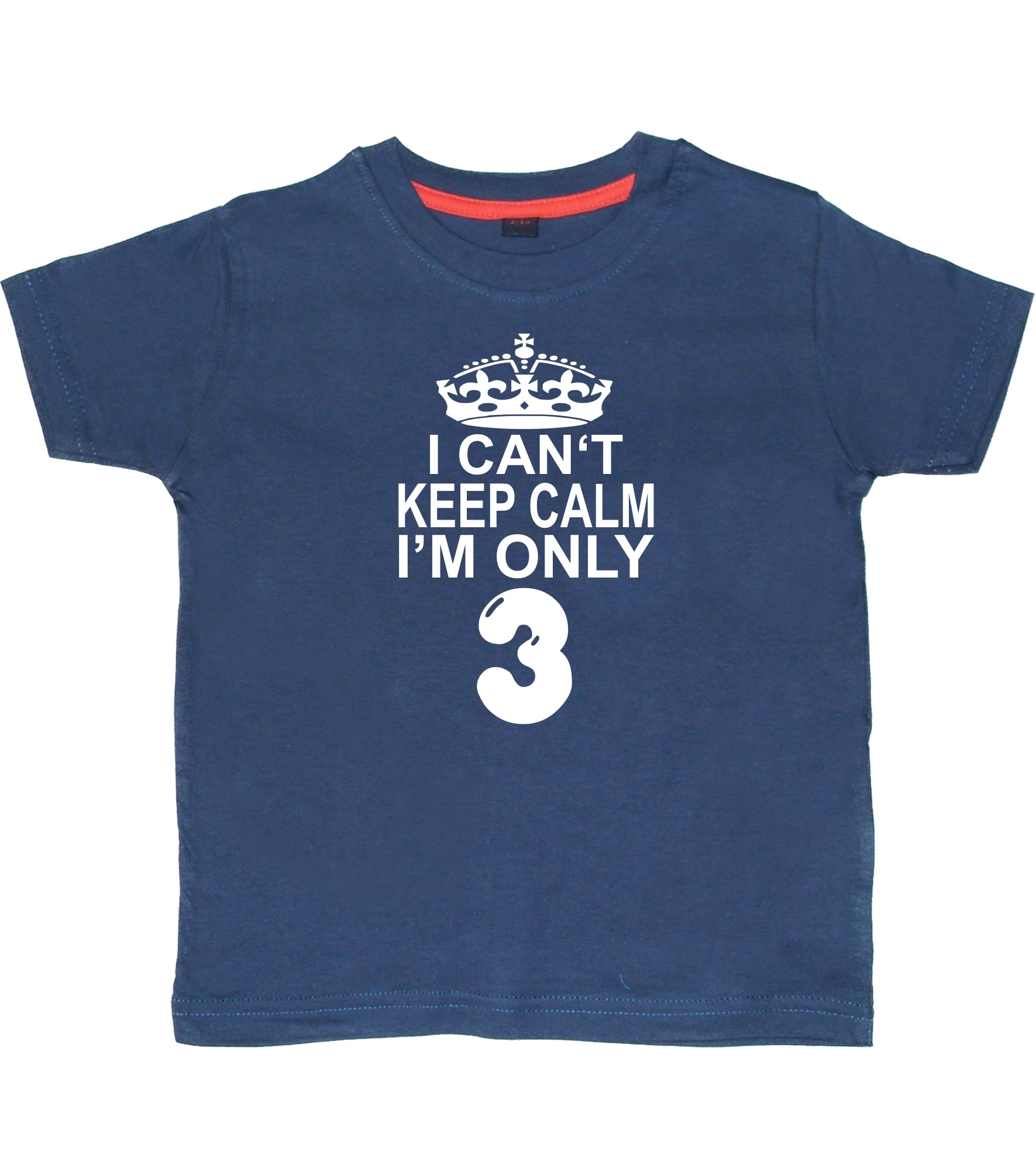 I Cant Keep Calm I'm Only 3. Children's T-Shirt