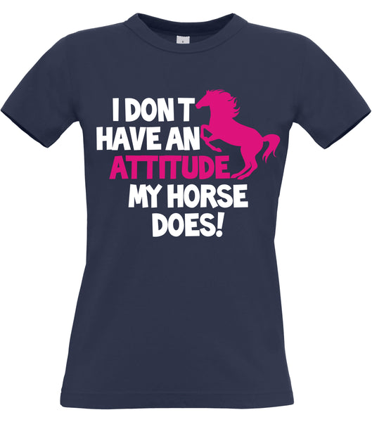 Je n'ai pas d'attitude que mon cheval fait T-shirt ajusté pour femmes 