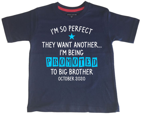 T-shirt pour enfants personnalisé « Je suis si parfait qu'ils en voulaient un autre… Je suis promu au rang de grand frère » avec votre mois et votre année ! 
