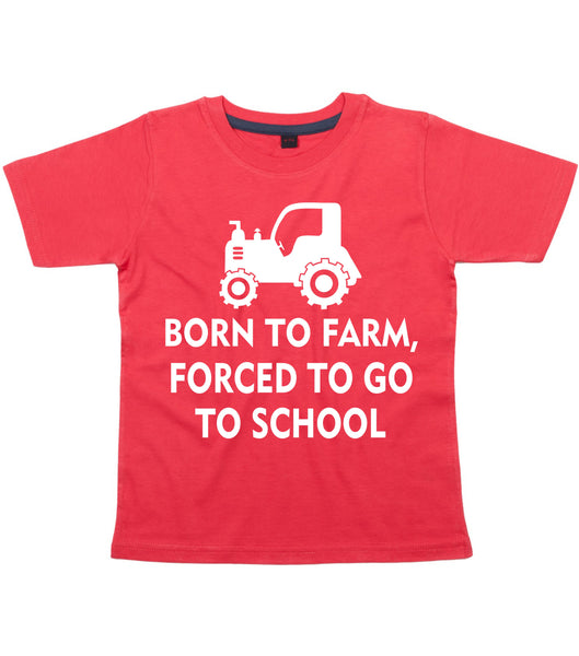 Né à la ferme, forcé d'aller à l'école T-shirt enfant 