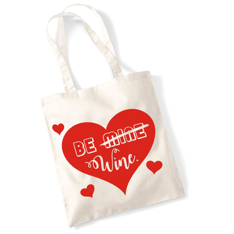 Be Wine Valentines Day Tote Bag