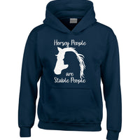 Horsey people are stable people.  Kids/Adults Hoodie