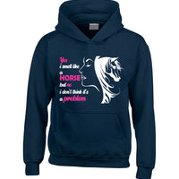 Yes I Smell like a horse but no I don't think it's a problem (D2) Horse Riding Hoodie
