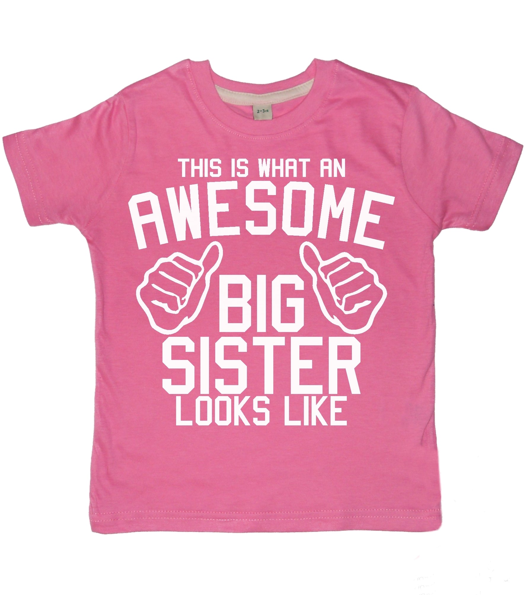 This is What an awesome Big Sister Looks Like Bubblegum Pink Children's T-shirt