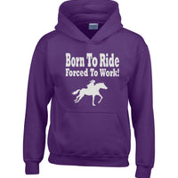 Born to Ride Forced to Work Horsey Hoodie