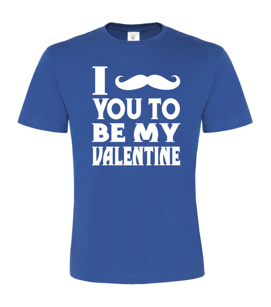 Je te Moustache pour être mes Valentines. T-shirt homme 
