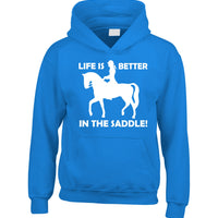 Life is Better In the Saddle! Hoodie