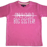 'Only Child Big Sister' Children's Bubble-Gum Pink T-Shirt