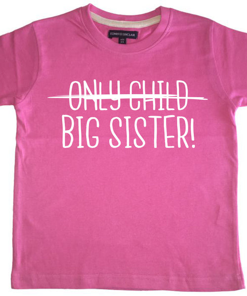 'Only Child Big Sister' Children's Bubble-Gum Pink T-Shirt