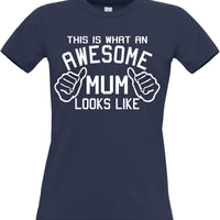 This is what an Awesome Mum looks like Fitted Women's T Shirt