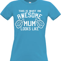 This is what an Awesome Mum looks like Fitted Women's T Shirt