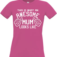 This is what an Awesome Mum looks like Fitted Women's T Shirt