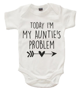 White Today I'm My Auntie's Problem Baby Bodysuit