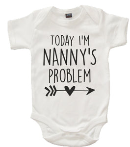 White Today I'm Nanny's Problem Baby Bodysuit