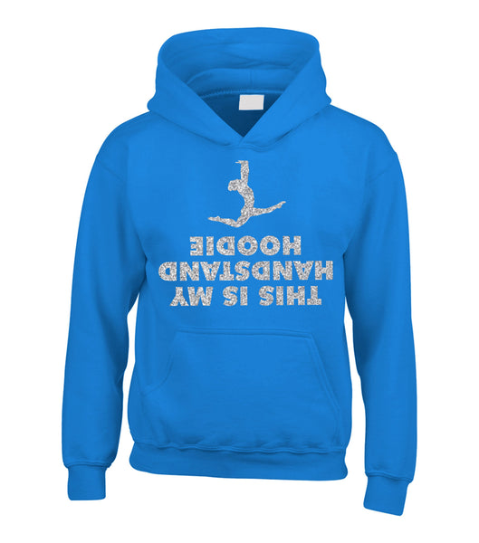 This is my Handstand Hoodie Hoodie with Silver Glitter Print