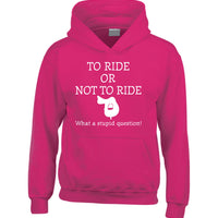 To Ride or Not To Ride Horsey Sweat à capuche 
