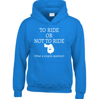 To Ride or Not To Ride Horsey Sweat à capuche 