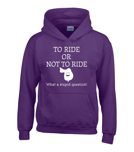 To Ride or Not To Ride Horsey Hoodie