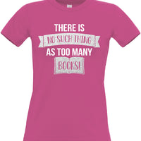 No such thing as Too Many Books Fitted Women's T-shirt with White and Sparkling Silver Print