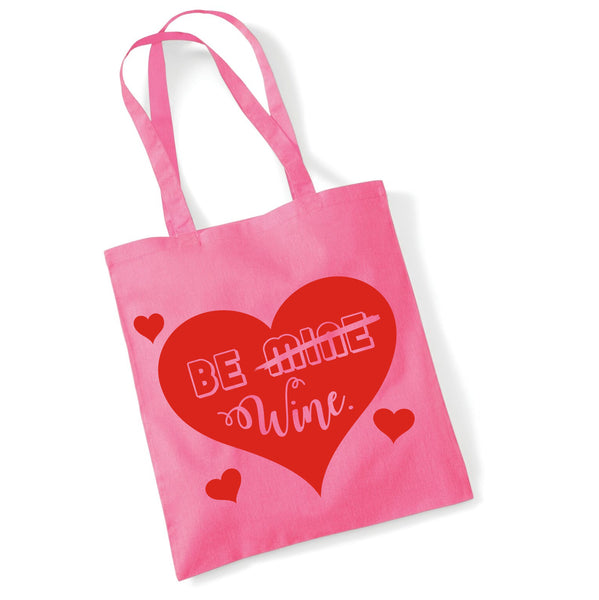 Be Wine Valentines Day Tote Bag