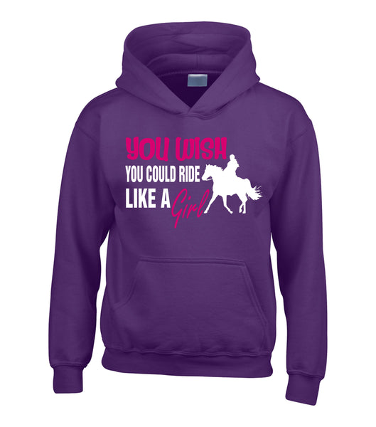 'You Wish You Could Ride Like A Girl' Horsey Hoodie