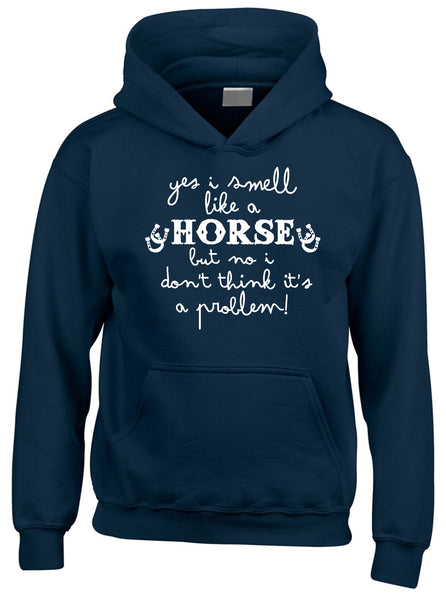 « Oui, je sens le cheval, mais non, je ne pense pas que ce soit un problème ! » Sweatshirt à capuche 