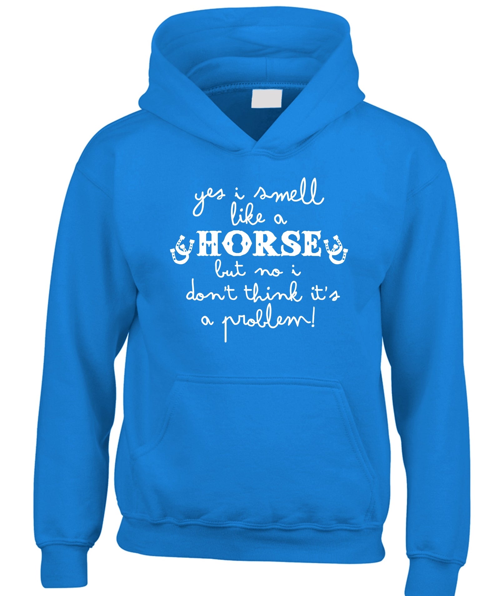 « Oui, je sens le cheval, mais non, je ne pense pas que ce soit un problème ! » Sweatshirt à capuche 