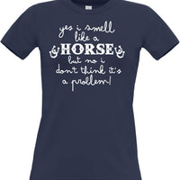 Yes I Smell like a Horse Fitted Women's T Shirt