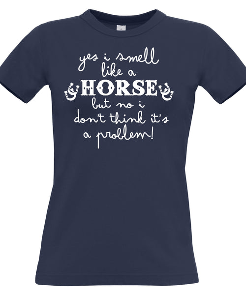 Yes I Smell like a Horse Fitted Women's T Shirt