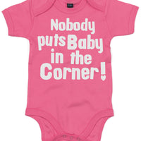 Nobody puts Baby in the Corner! Baby Bodysuit