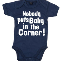 Nobody puts Baby in the Corner! Baby Bodysuit
