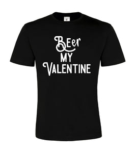 Bière My Valentine T-shirt unisexe 