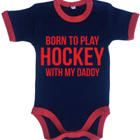 Born to Play Hockey with my Daddy