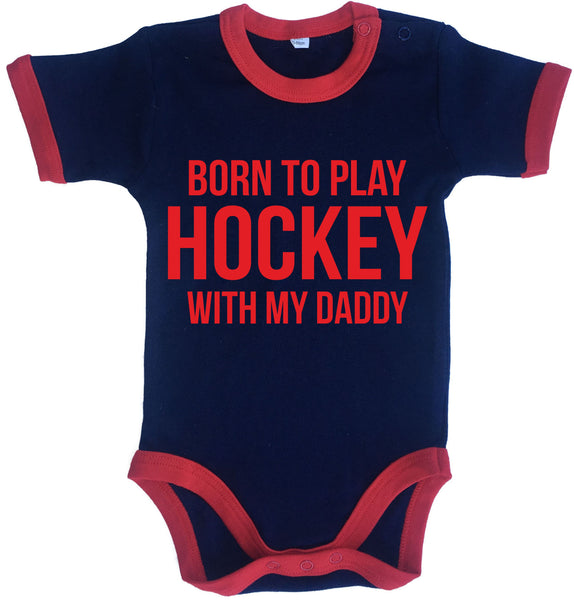 Born to Play Hockey with my Daddy
