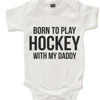 Born to Play Hockey with my Daddy
