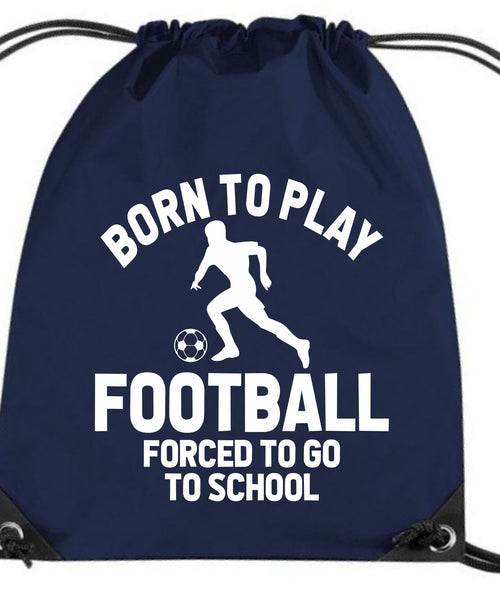 Born to Play Football Drawstring Bag