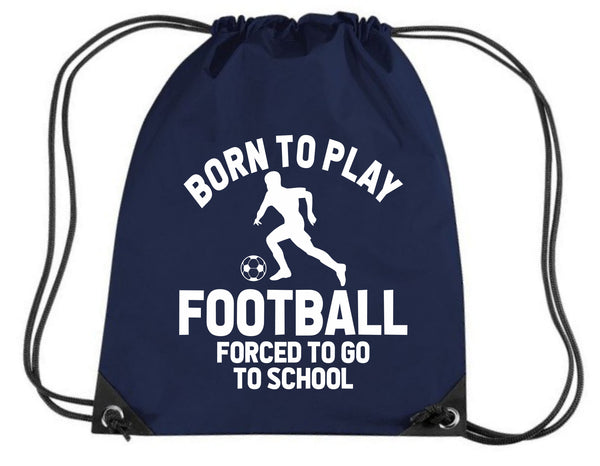 Born to Play Football Drawstring Bag