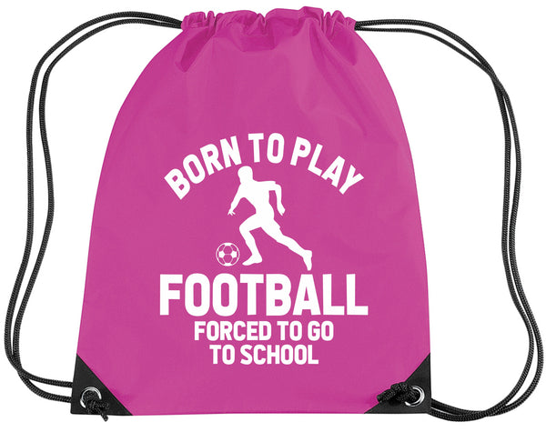 Born to Play Football Drawstring Bag