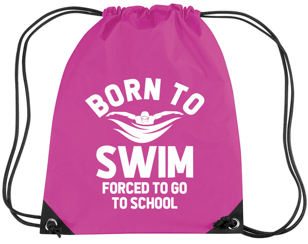 Born to Swim, Forced to Go to School Drawstring Bag