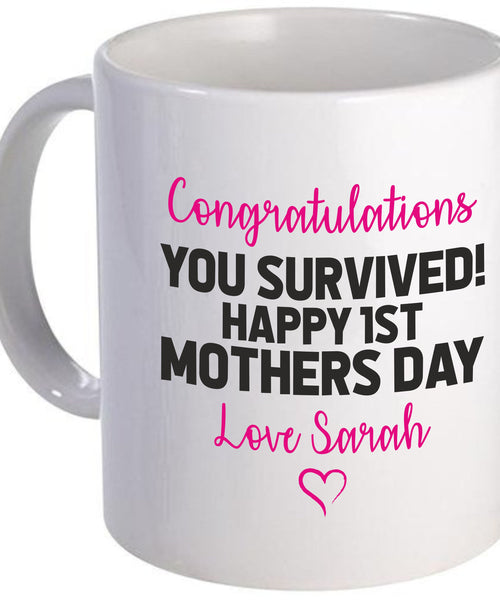 Félicitations personnalisées, vous avez survécu ! Bonne 1ère tasse de nom d'amour de fête des mères