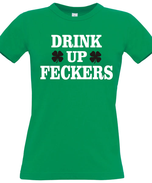Drink Up Feckers Women's Fitted T-shirt