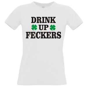 Drink Up Feckers Women's Fitted T-shirt