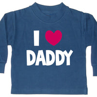 I Love Daddy Sweatshirt