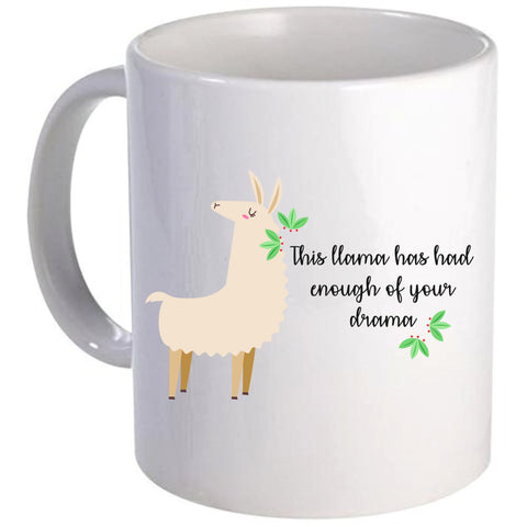 This Llama has had enough of your drama Mug