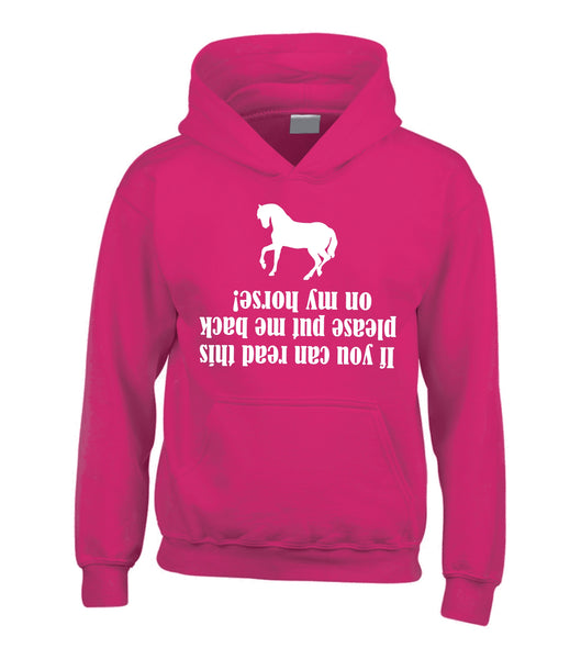 If You Can Read This Please Put Me Back On My Horse Hoodie
